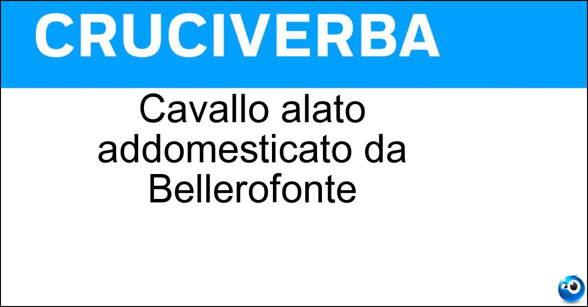 Soluzione Cavallo alato addomesticato da Bellerofonte - Pegaso