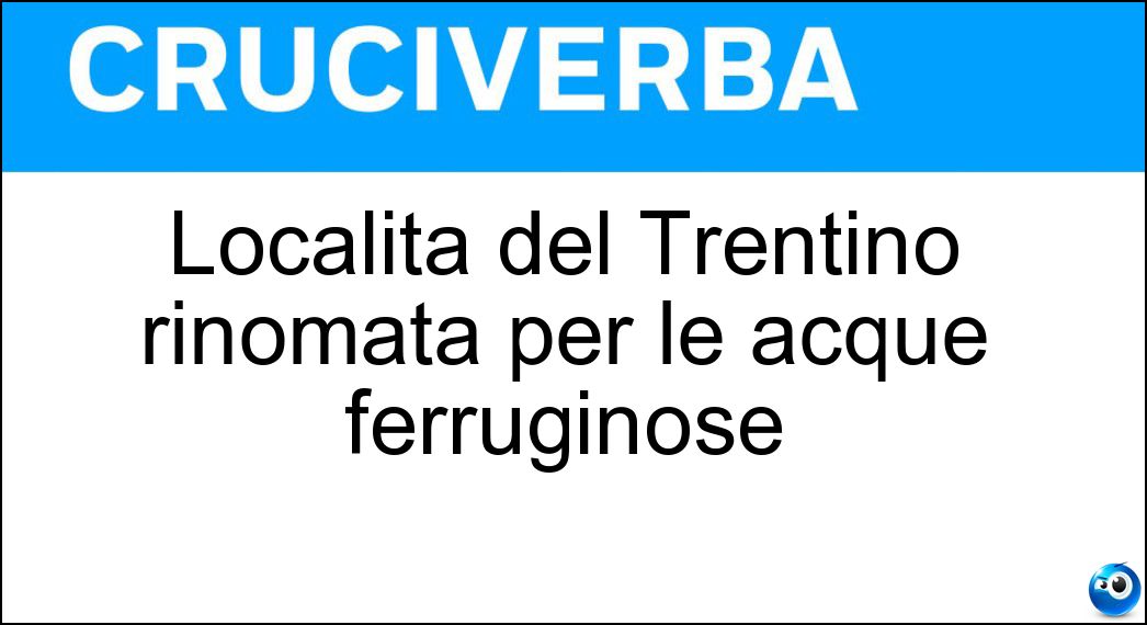 Località del Trentino rinomata per le acque ferruginose