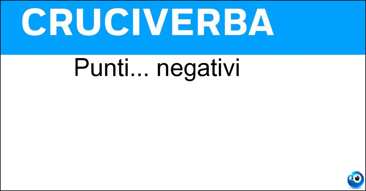 Punti... negativi Soluzione Punti... negativi - Penalità