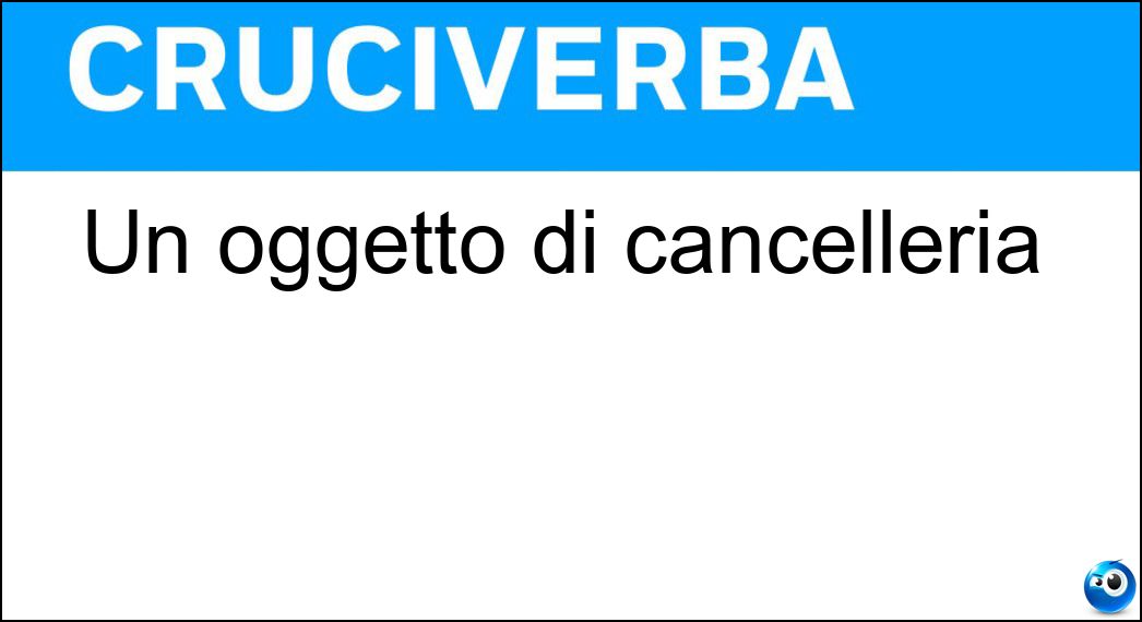 Un oggetto di cancelleria Soluzione Un oggetto di cancelleria - Penna