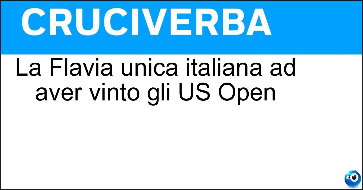 Soluzione La Flavia unica italiana ad aver vinto gli US Open - Pennetta