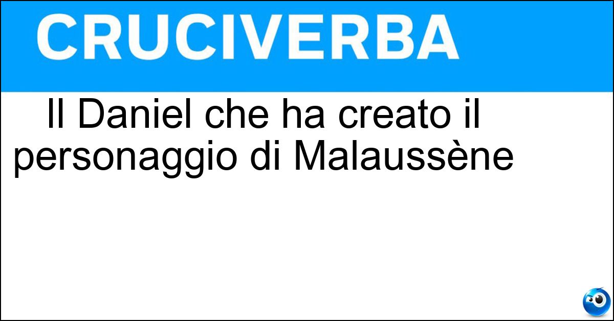 Il Daniel che ha creato il personaggio di Malaussène Soluzione Il Daniel che ha creato il personaggio di Malaussène - Pennoc