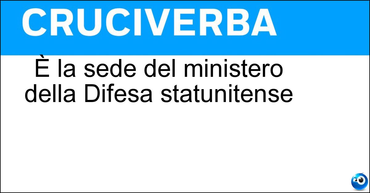 Soluzione È la sede del ministero della Difesa statunitense - Pentagono