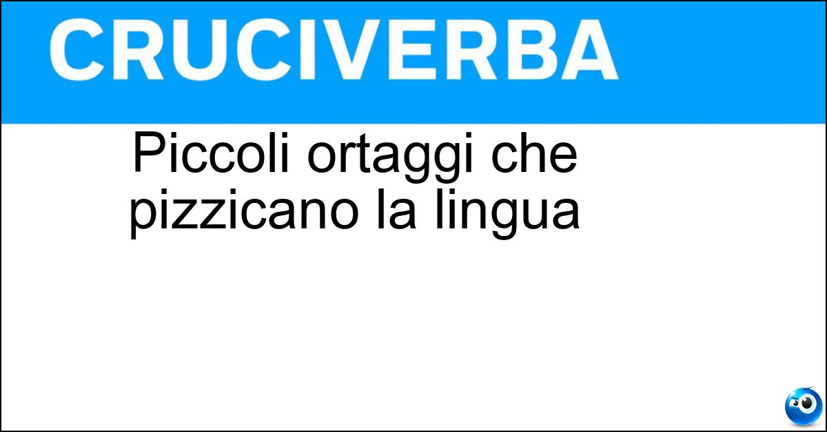 Soluzione Piccoli ortaggi che pizzicano la lingua - Peperoncini