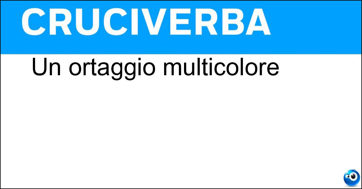 Un ortaggio multicolore Soluzione Un ortaggio multicolore - Peperone