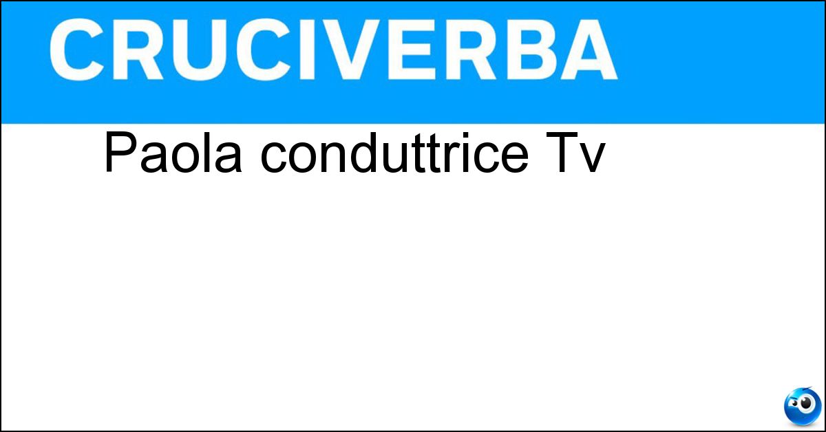 Paola conduttrice Tv Soluzione Paola conduttrice Tv - Perego