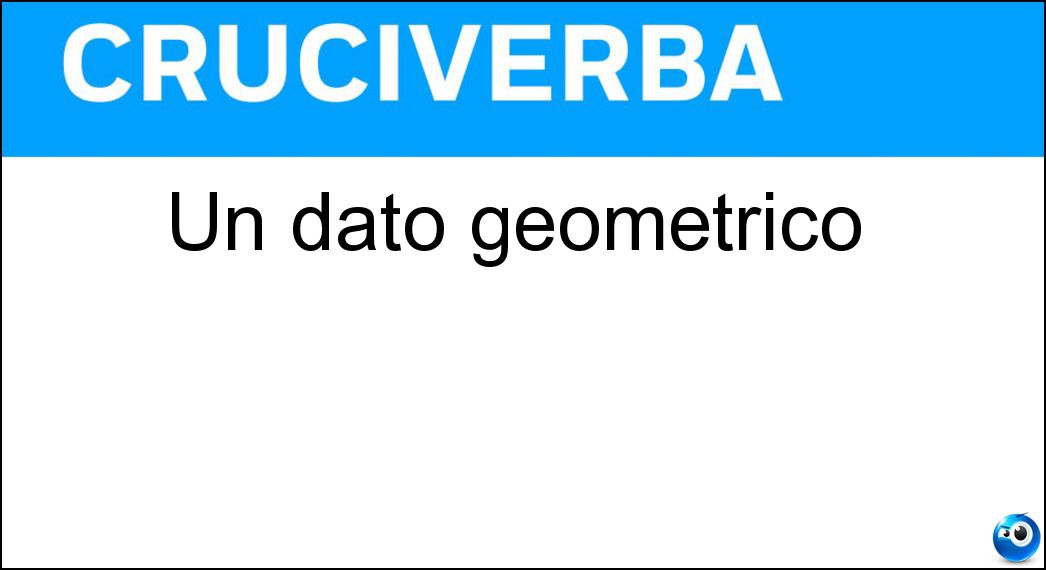 Un dato geometrico Soluzione Cruciverba: Un dato geometrico - Risposta Perimetro