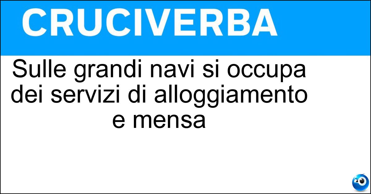 Sulle grandi navi si occupa dei servizi di alloggiamento e mensa Soluzione Sulle grandi navi si occupa dei servizi di alloggiamento e mensa - Personale Di Camera