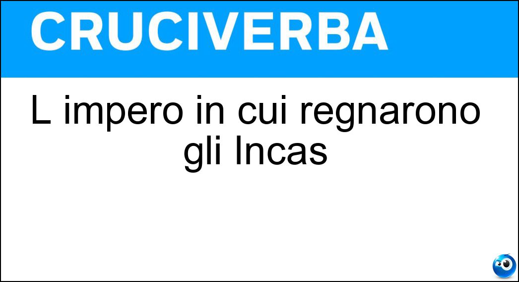L impero in cui regnarono gli Incas Soluzione L impero in cui regnarono gli Incas - Perù