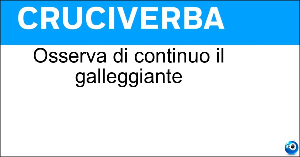 Soluzione Osserva di continuo il galleggiante - Pescatore