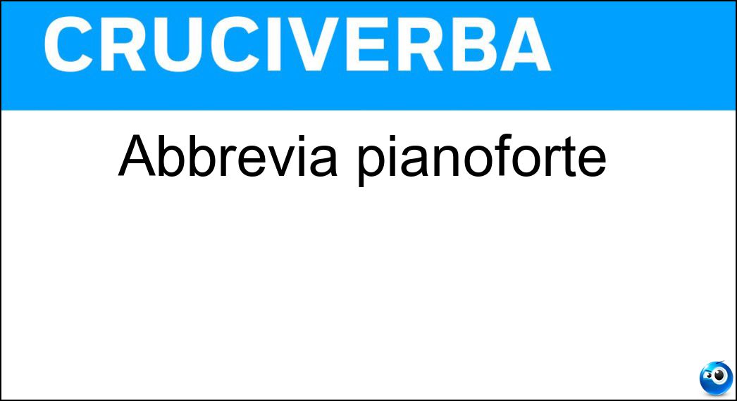 Abbrevia pianoforte Abbrevia pianoforte
