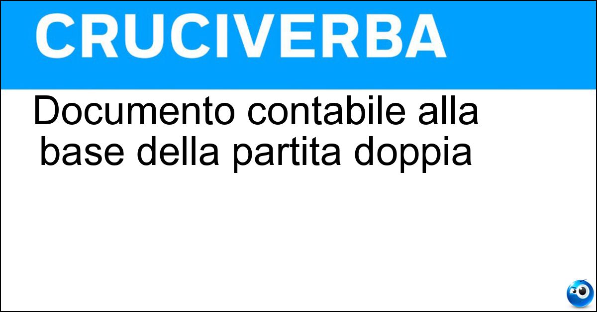 Documento contabile alla base della partita doppia Soluzione Documento contabile alla base della partita doppia - Piano Dei Conti