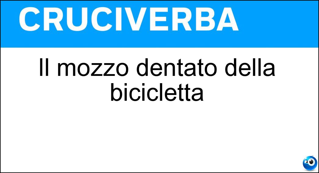 mozzo dentato