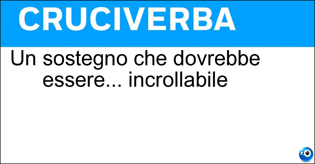 Un sostegno che dovrebbe essere... incrollabile Soluzione Un sostegno che dovrebbe essere... incrollabile - Pilastro