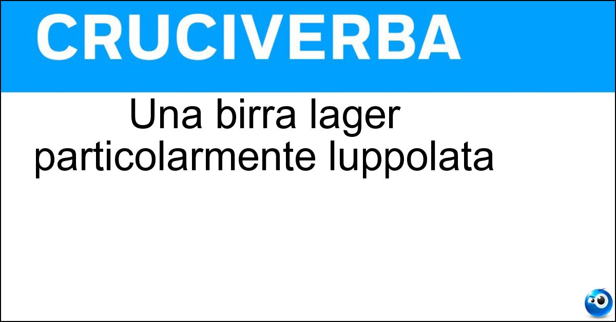 Una birra lager particolarmente luppolata Soluzione Una birra lager particolarmente luppolata - Pilsner