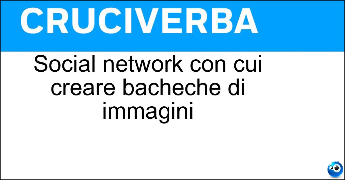 Social network con cui creare bacheche di immagini Soluzione Social network con cui creare bacheche di immagini - Pinterest