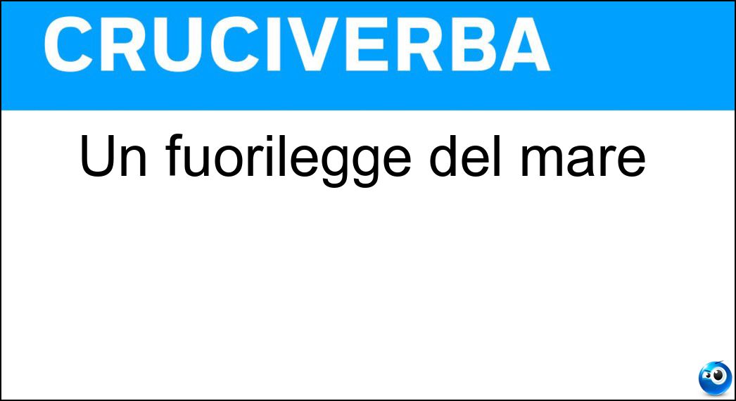 Un fuorilegge del mare Soluzione Un fuorilegge del mare - Pirata