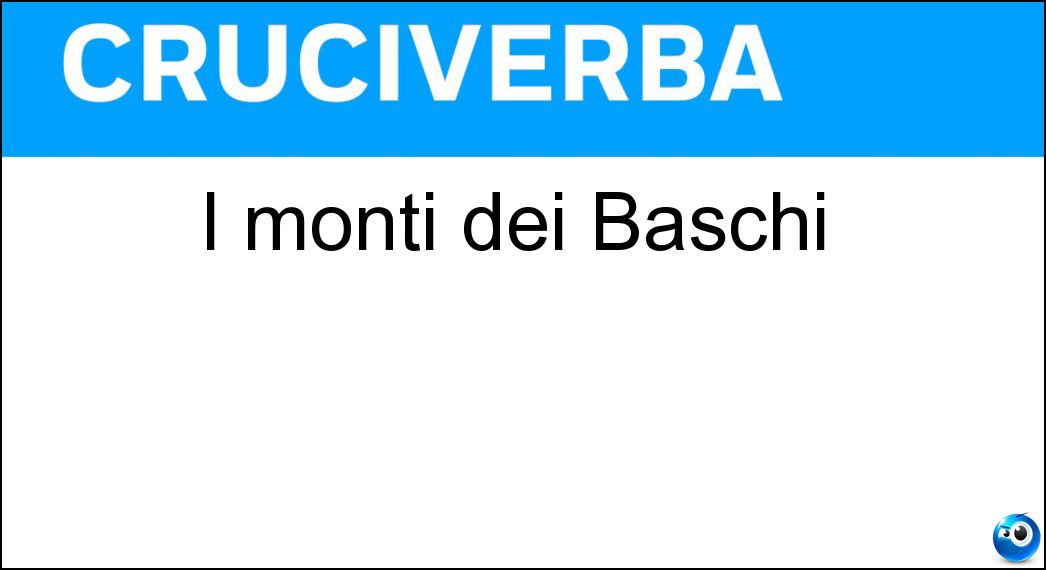 I monti dei Baschi Soluzione I monti dei Baschi - Pirenei