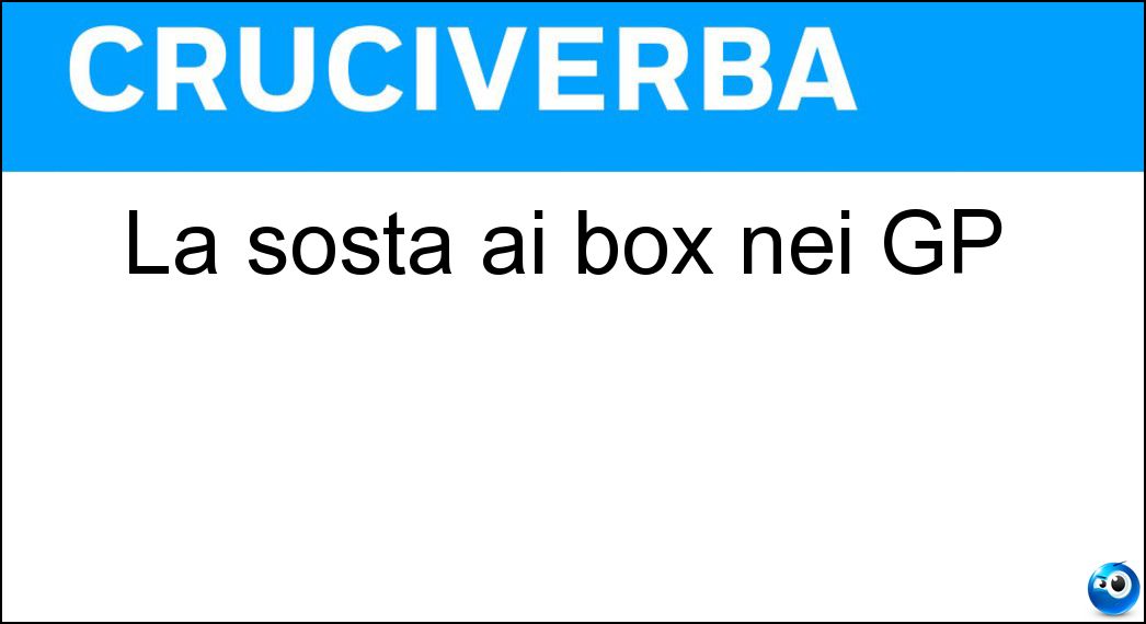 La sosta ai box nei GP Soluzione Cruciverba: La sosta ai box nei GP - Risposta Pitstop