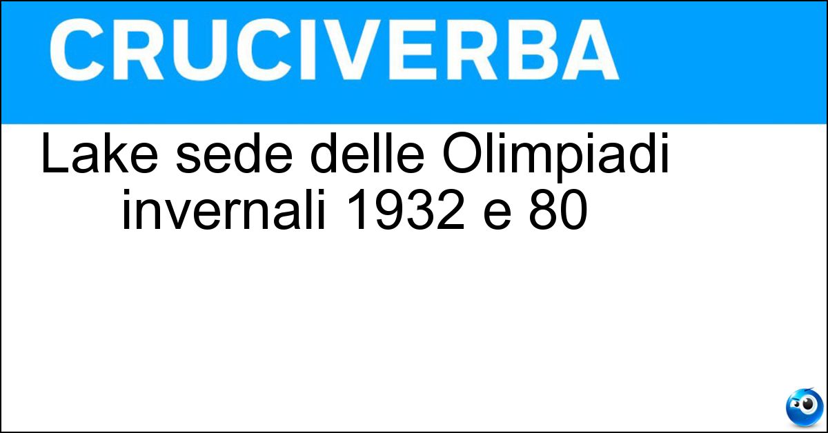 Lake sede delle Olimpiadi invernali 1932 e 80 Soluzione Lake sede delle Olimpiadi invernali 1932 e 80 - Placid