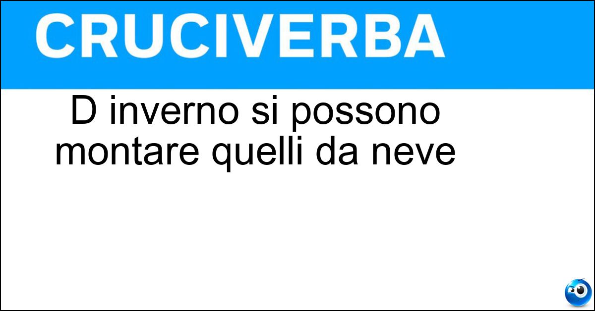 D inverno si possono montare quelli da neve Soluzione D inverno si possono montare quelli da neve - Pneumatici