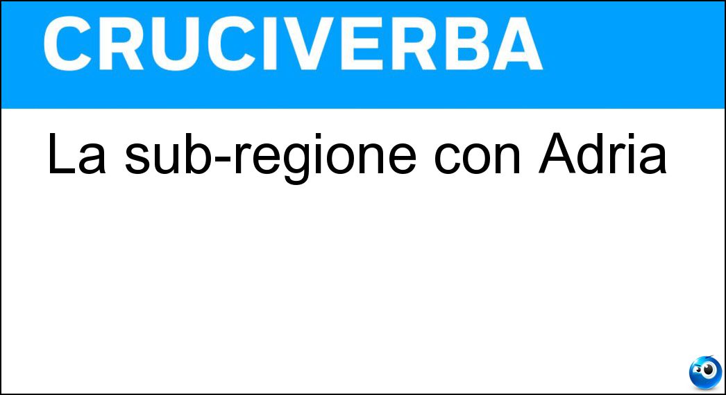 La sub-regione con Adria