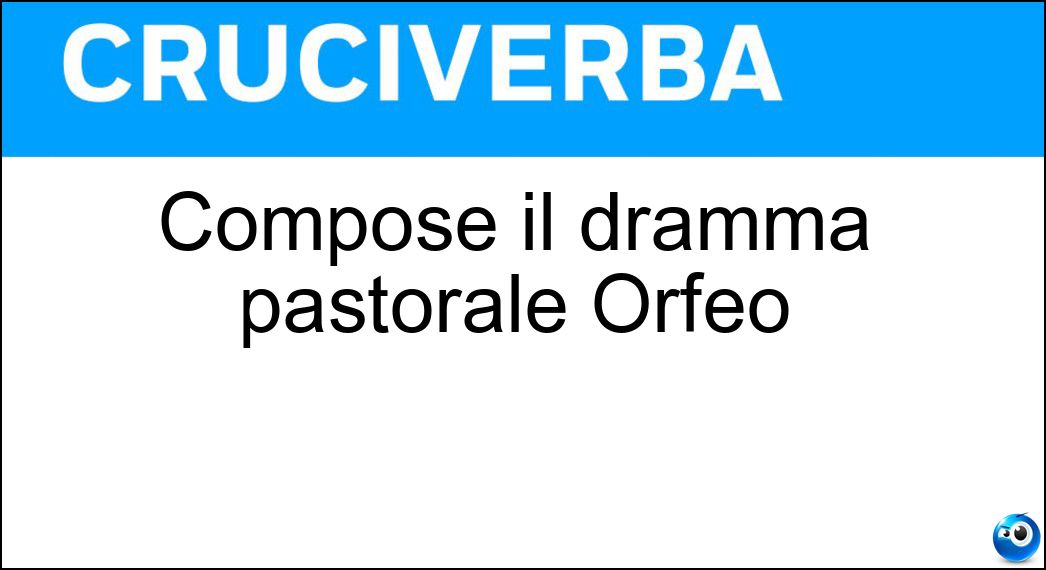 Compose il dramma pastorale Orfeo