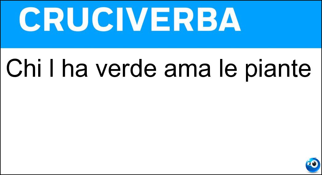 Chi l ha verde ama le piante