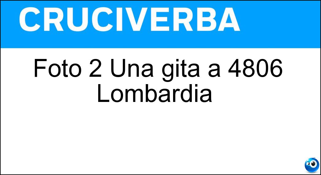 Foto 2 Una gita a 4806 Lombardia | Soluzione Foto 2 Una gita a 4806 Lombardia | - Ponte Coperto