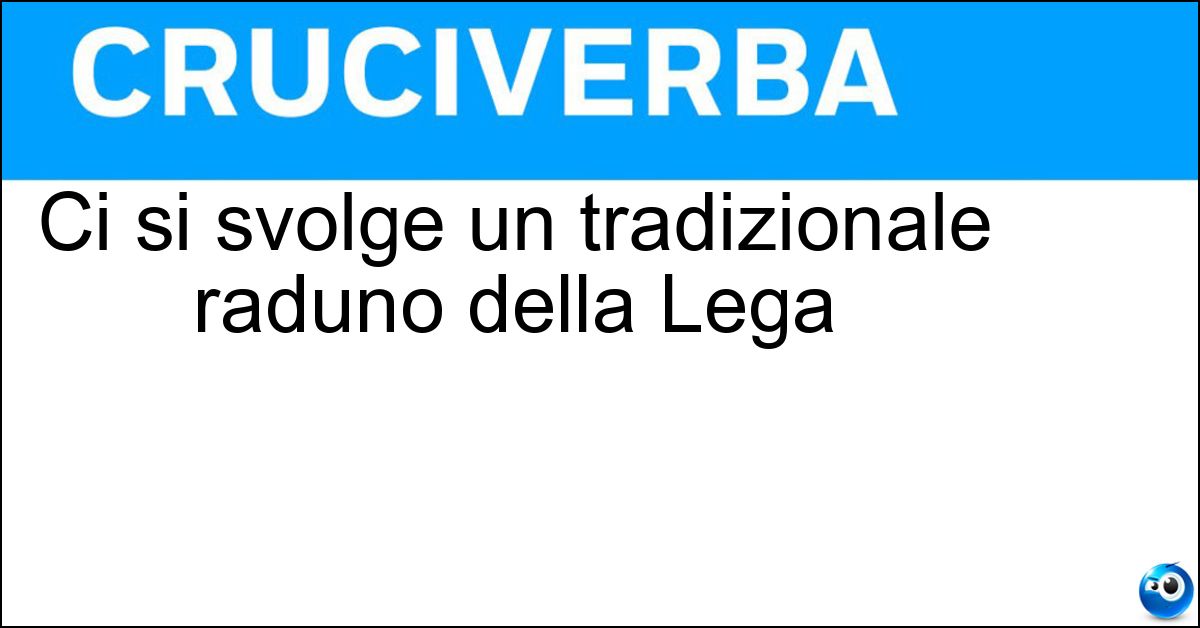 Ci si svolge un tradizionale raduno della Lega Soluzione Ci si svolge un tradizionale raduno della Lega - Pontida