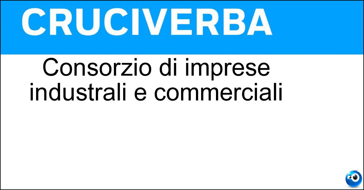 Consorzio di imprese industrali e commerciali Soluzione Consorzio di imprese industrali e commerciali - Pool