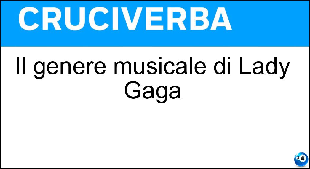 Il genere musicale di Lady Gaga