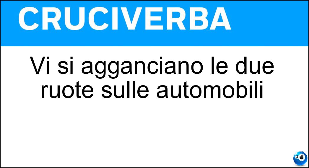Vi si agganciano le due ruote sulle automobili