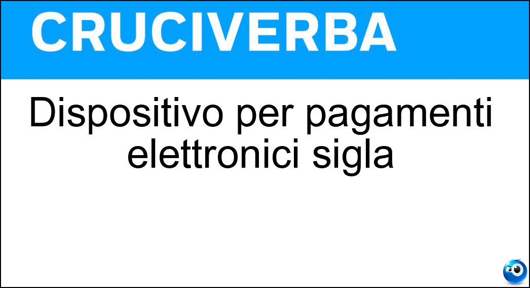 Dispositivo per pagamenti elettronici sigla Soluzione Dispositivo per pagamenti elettronici sigla - Pos