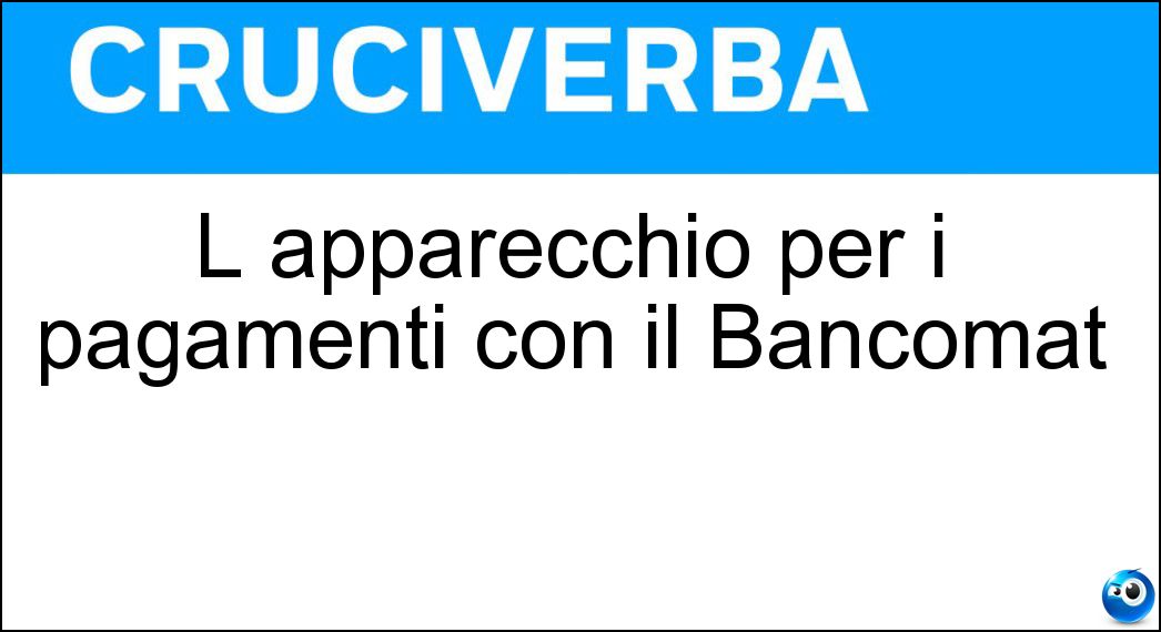 L apparecchio per i pagamenti con il Bancomat Soluzione L apparecchio per i pagamenti con il Bancomat - Pos