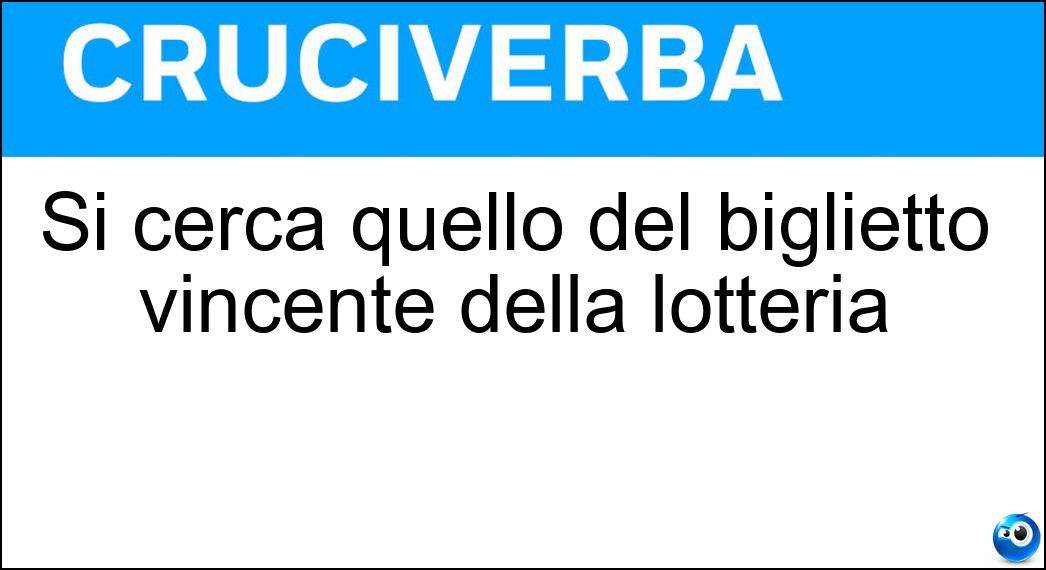 Si cerca quello del biglietto vincente della lotteria