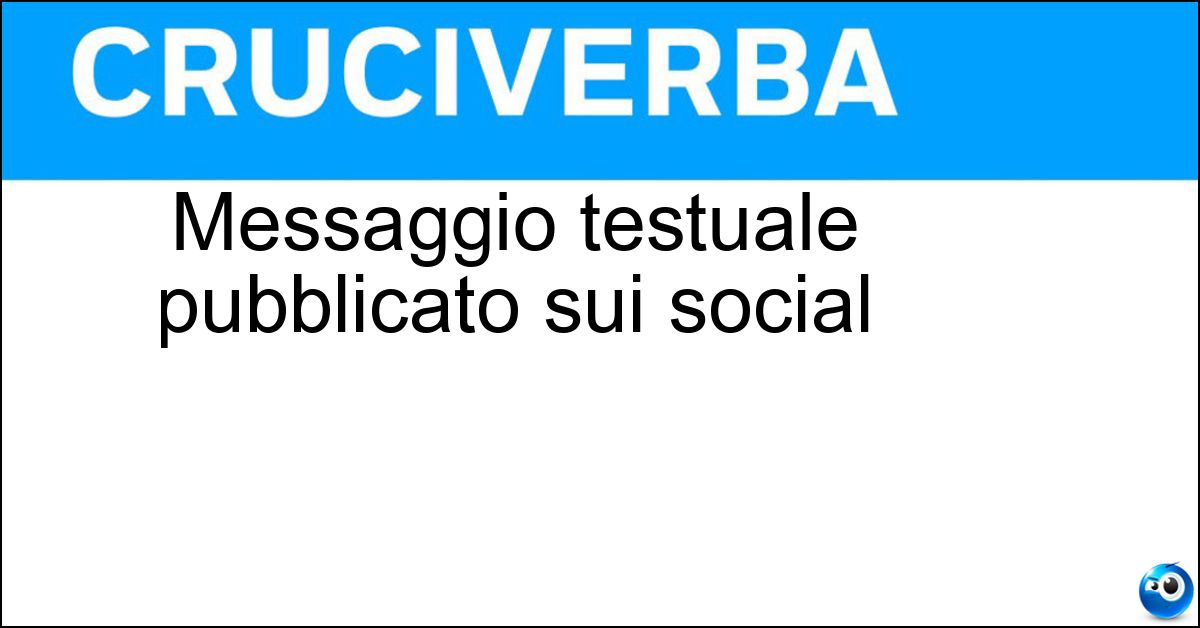 Soluzione Messaggio testuale pubblicato sui social - Post