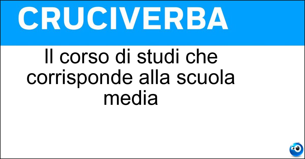 Il corso di studi che corrisponde alla scuola media Soluzione Il corso di studi che corrisponde alla scuola media - Post Elementari