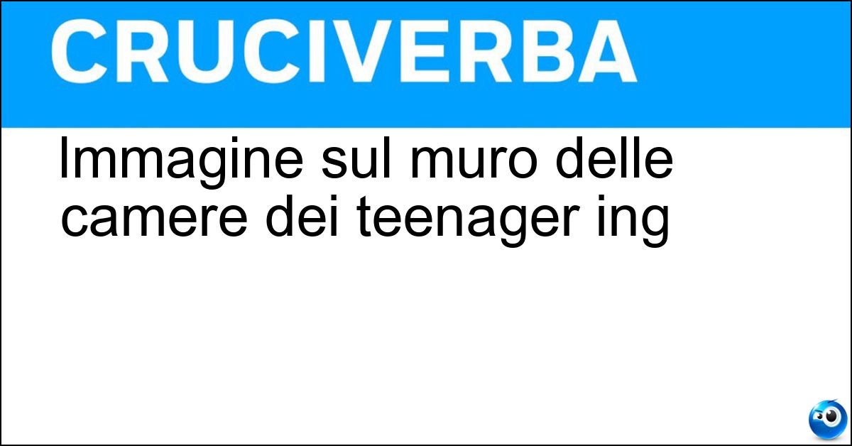 Immagine sul muro delle camere dei teenager ing Soluzione Immagine sul muro delle camere dei teenager ing - Poster