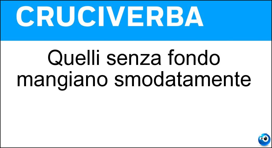 Definizione Cruciverba: Farla vuole dire andare avanti e indietro