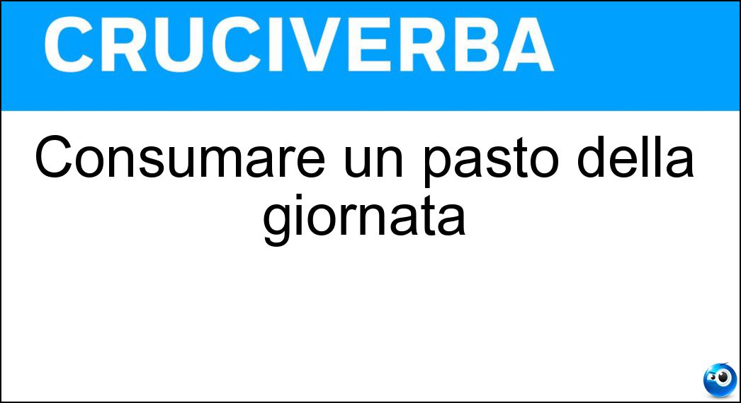 Consumare un pasto della giornata