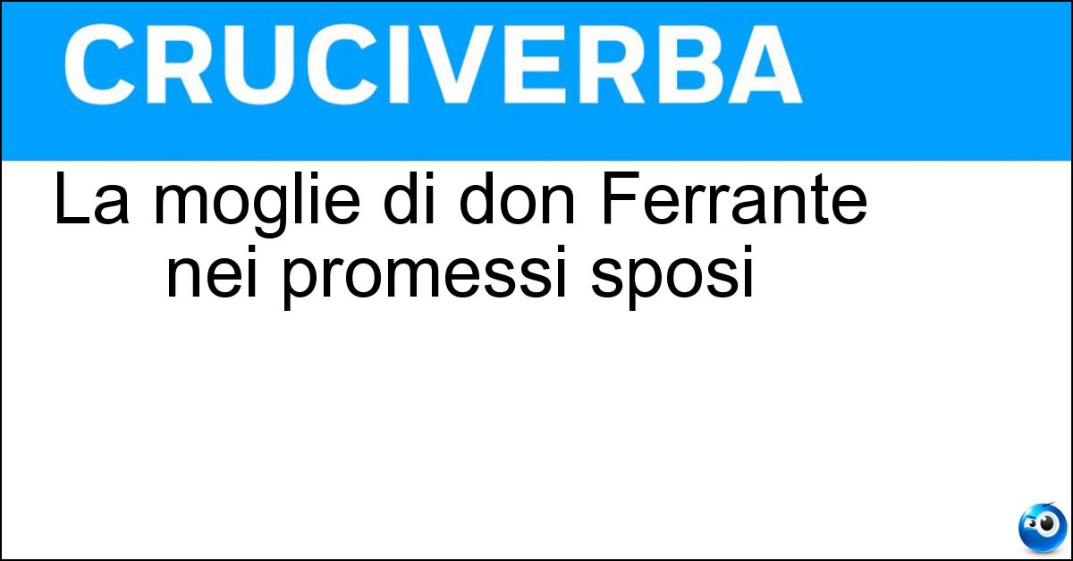 Soluzione La moglie di don Ferrante nei promessi sposi - Prassede