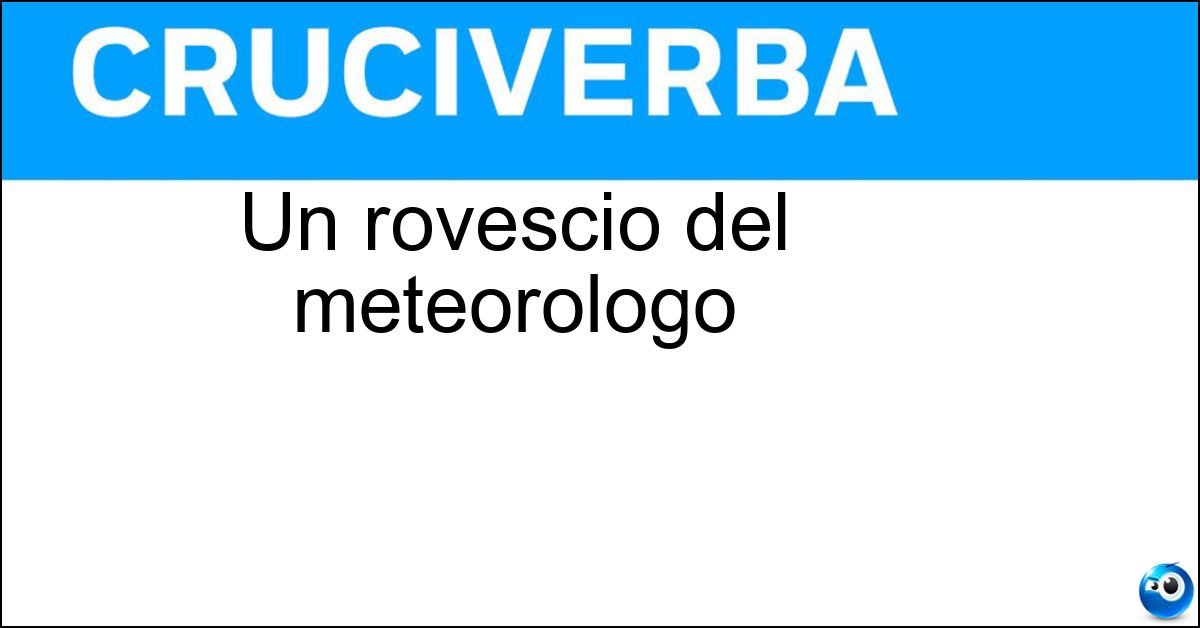 Soluzione Un rovescio del meteorologo - Precipitazione