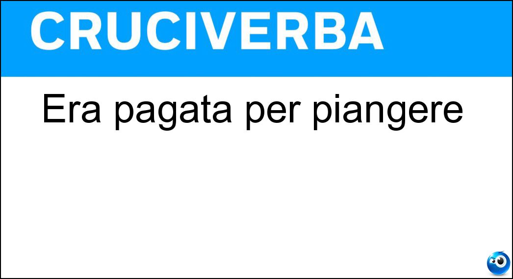 Era pagata per piangere Soluzione Era pagata per piangere - Prefica