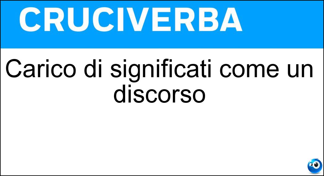 Carico di significati come un discorso Soluzione Carico di significati come un discorso - Pregnante