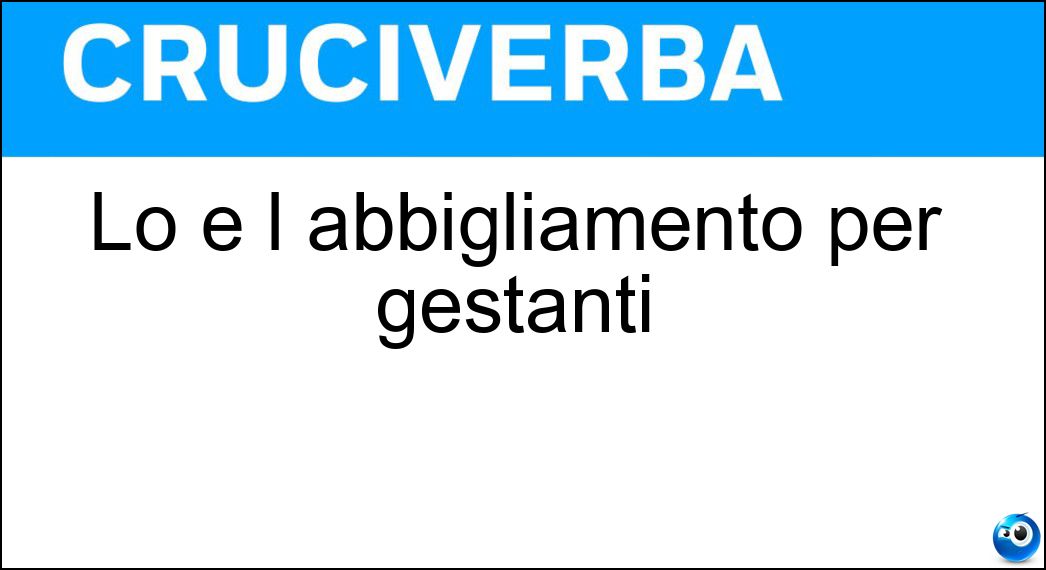 Lo è l abbigliamento per gestanti Soluzione Lo è l abbigliamento per gestanti - Premaman