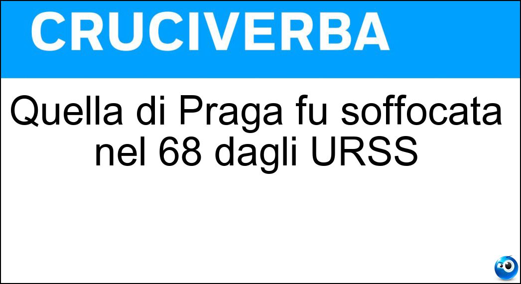 Quella di Praga fu soffocata nel 68 dagli URSS