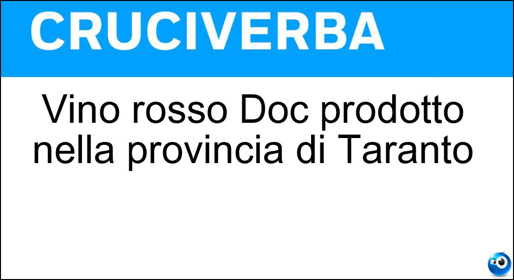 Vino rosso Doc prodotto nella provincia di Taranto