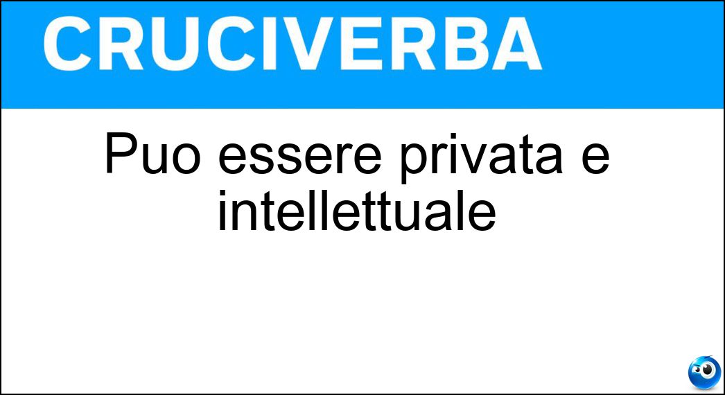 Può essere privata e intellettuale Soluzione Può essere privata e intellettuale - Proprietà
