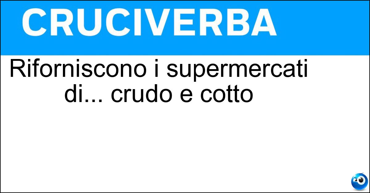 Soluzione Riforniscono i supermercati di... crudo e cotto - Prosciuttifici